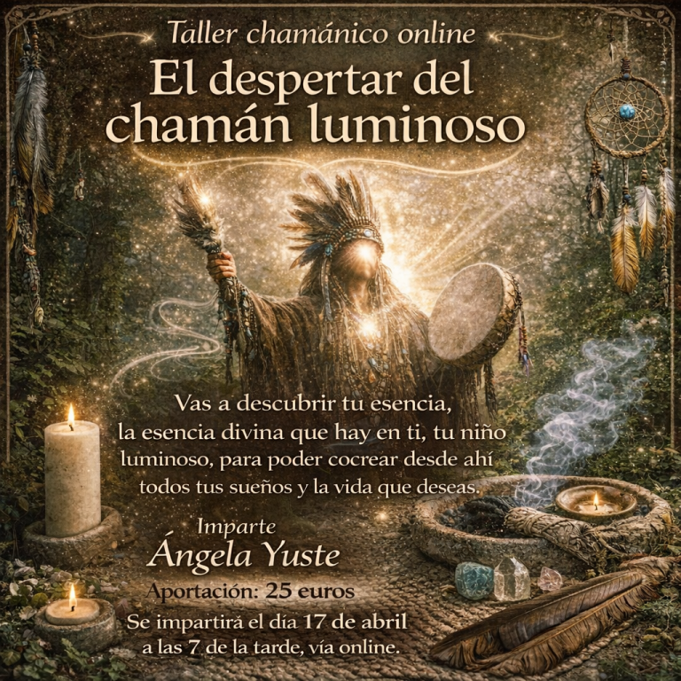 17 DE ABRIL "El Chaman Luminoso" que habita en tí ONLINE
